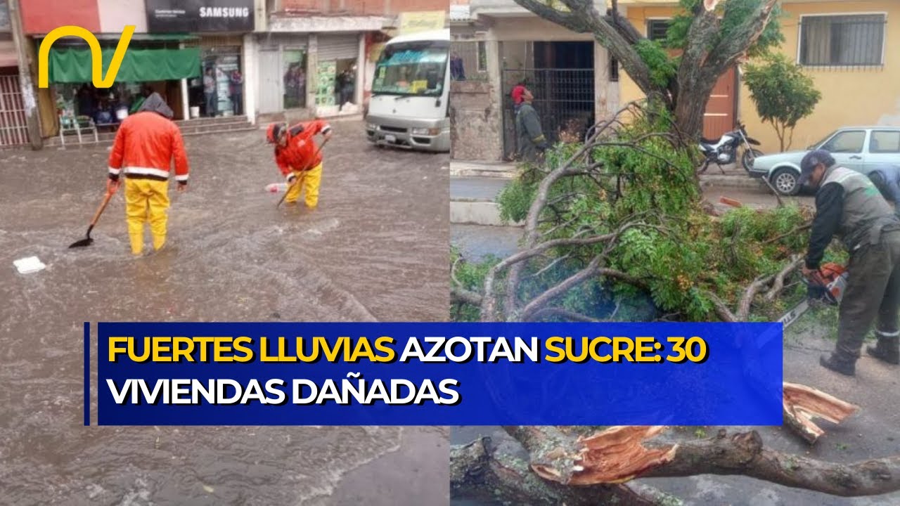 Fuertes lluvias en Sucre dejan 120 afectados y daños estructurales en 30 viviendas