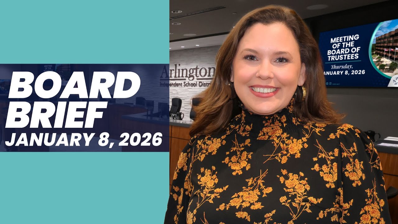 Arlington ISD Board Brief - January 8, 2026