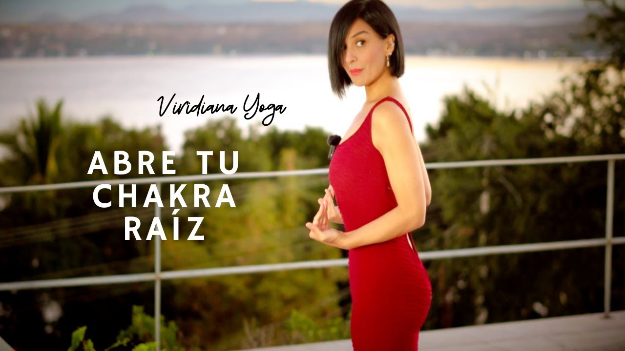 YOGA ESPECIAL MULADHARA CHAKRA. Serie Chakras. CLASE 1. Viridiana Yoga