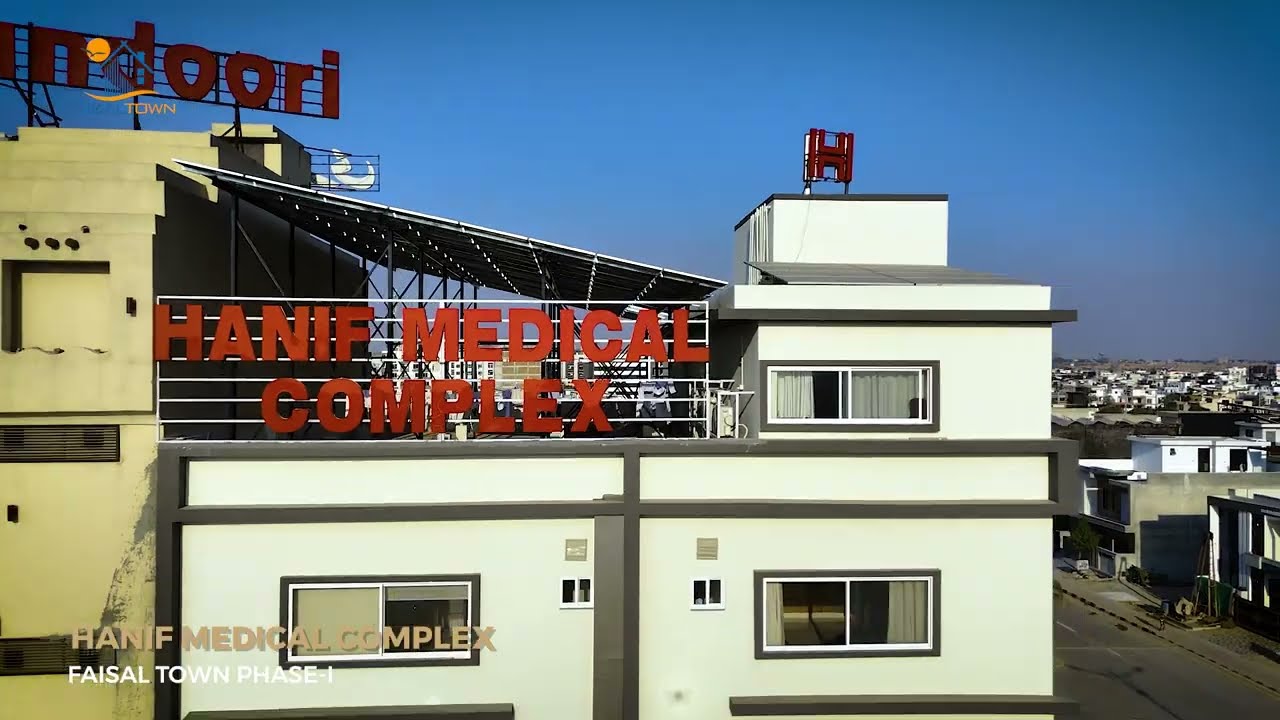 Hanif Medical Complex  Faisal Town Phase - I