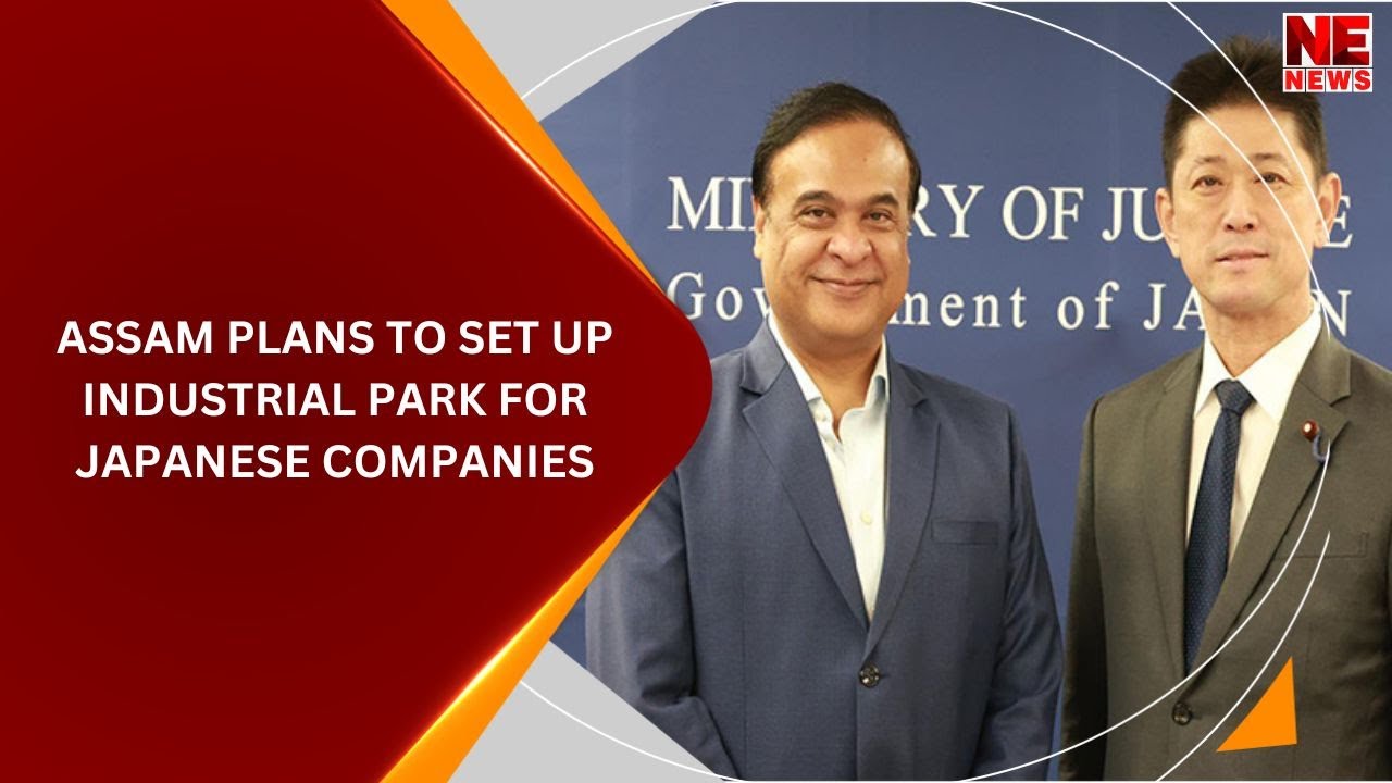 Assam plans setting up industrial park for Japanese companies