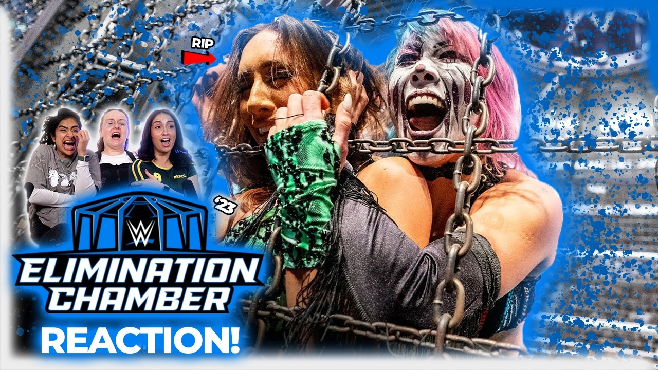 Yet Another Elimination Chamber (2023)| The Girls React to EC 2023 Women's Match!