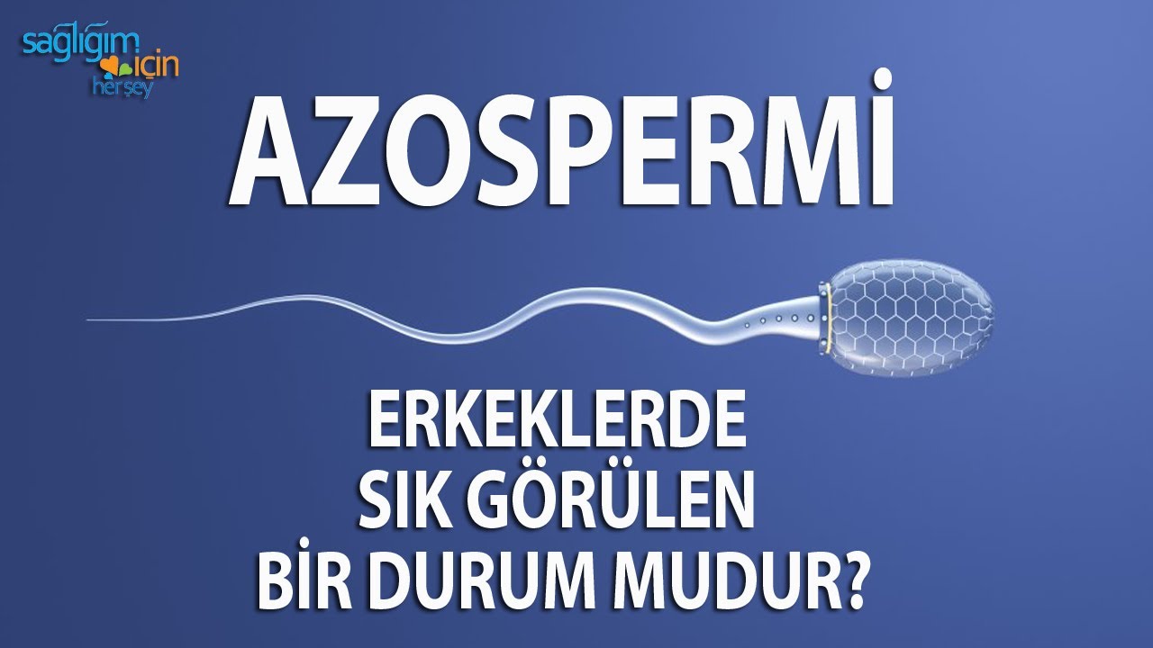 Erkeklerde Azospermi