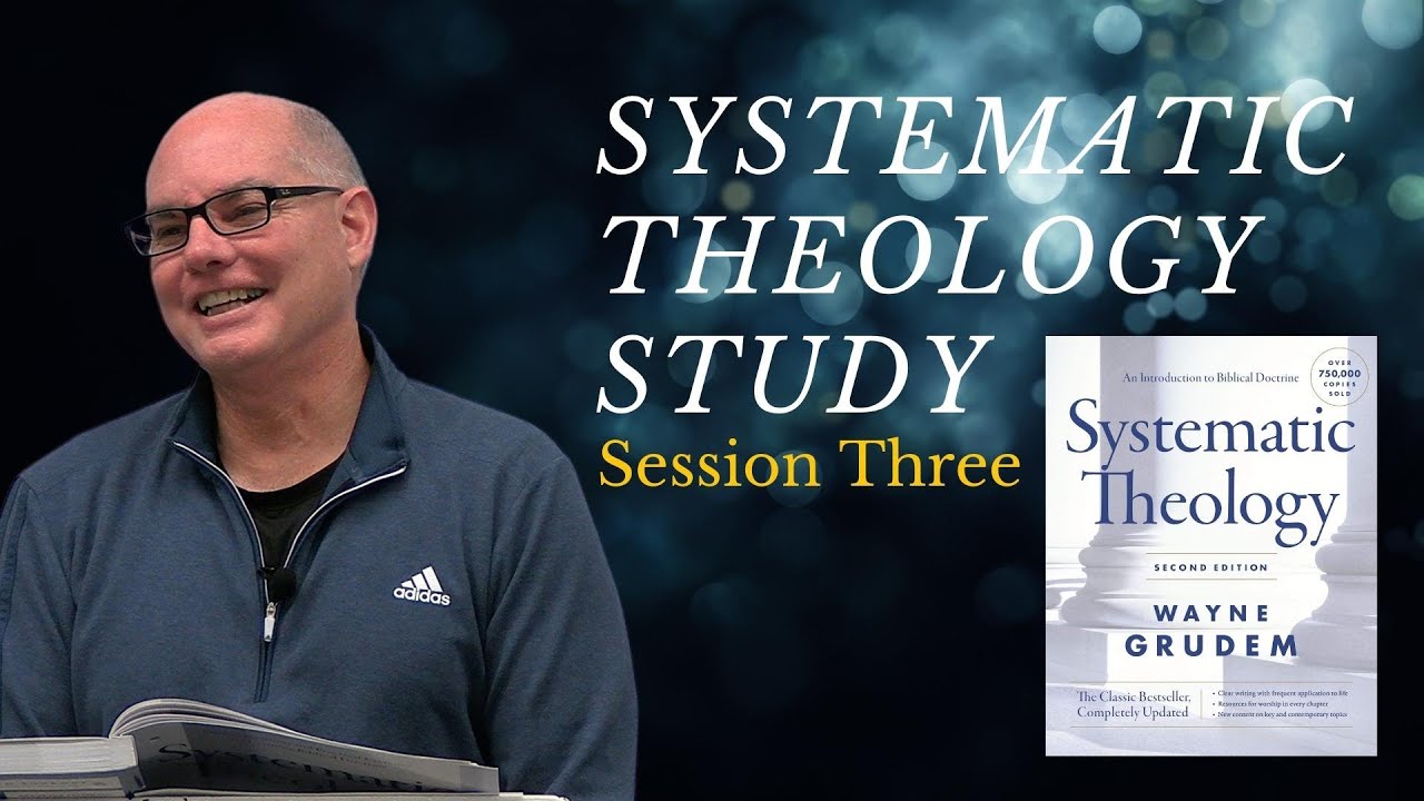Systematic Theology S3: Chapter 2 - The Word of God
