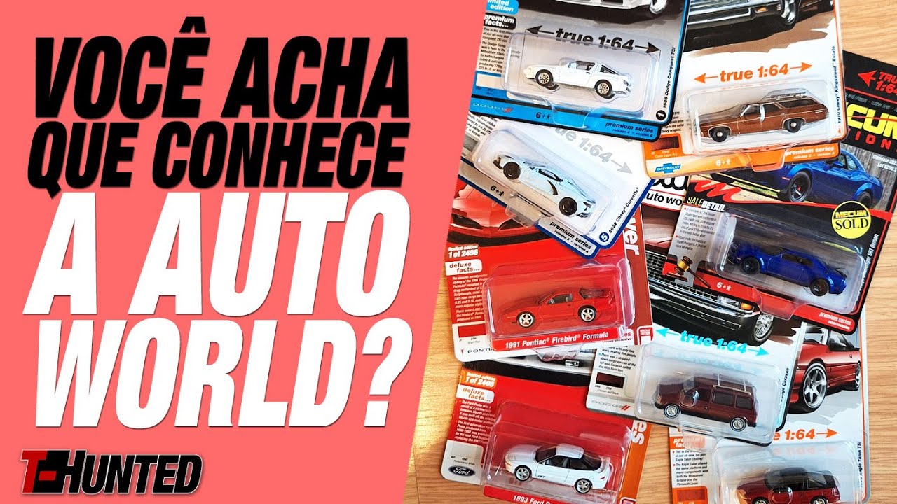 VOCÊ CONHECE MESMO AS MINIATURAS DA AUTO WORLD?