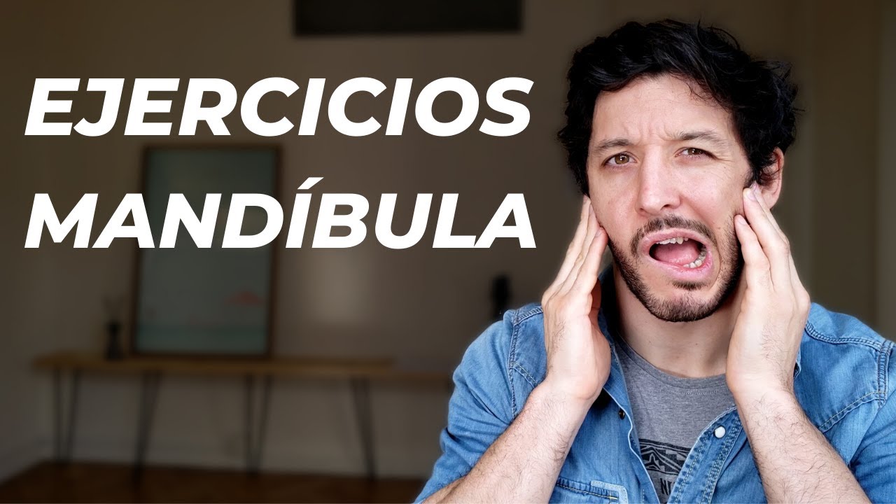 Ejercicios para el BRUXISMO y el dolor de MANDIBULA