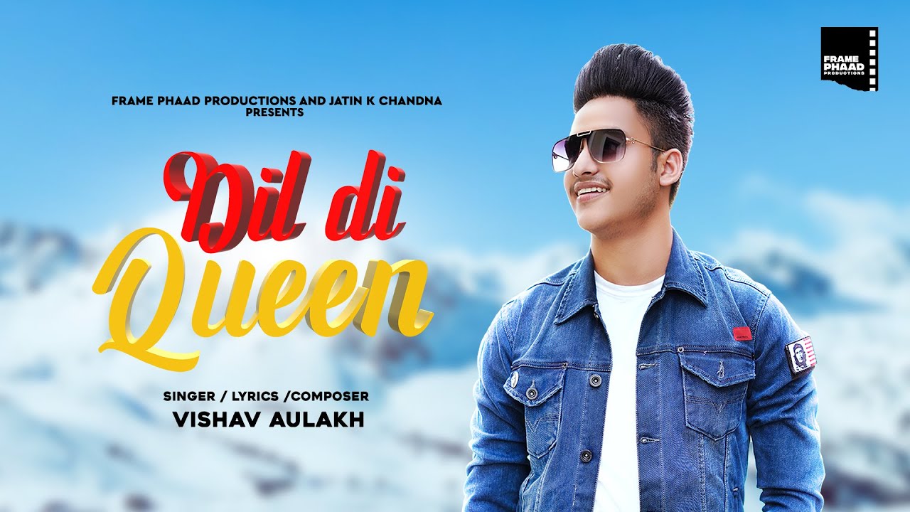 Dil Di Queen - Vishav Aulakh | Tript Music | Frame Phaad Productions