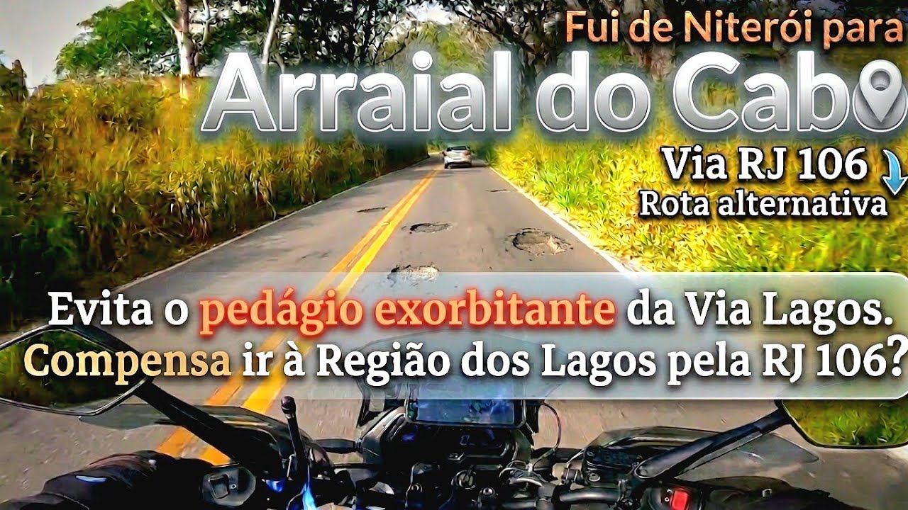 NITERÓI  X  ARRAIAL DO CABO (Via RJ 106) - Viagem de Moto 