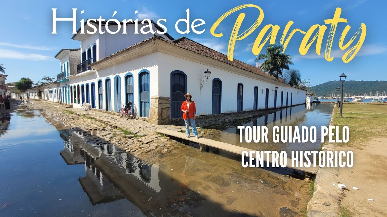 HISTÓRIAS DE PARATY - Tour guiado pelo centro histórico de Paraty RJ