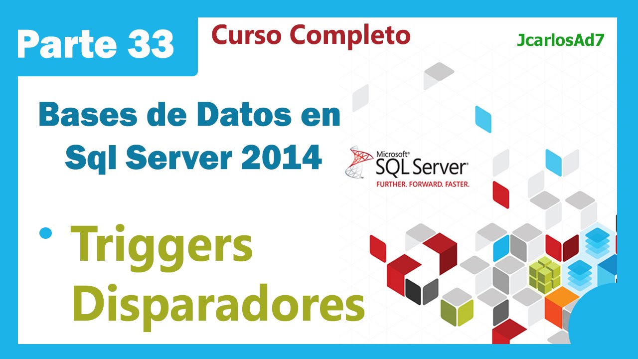 Triggers (Disparadores) (33-35) Bases de Datos en Microsoft Sql Server 2014