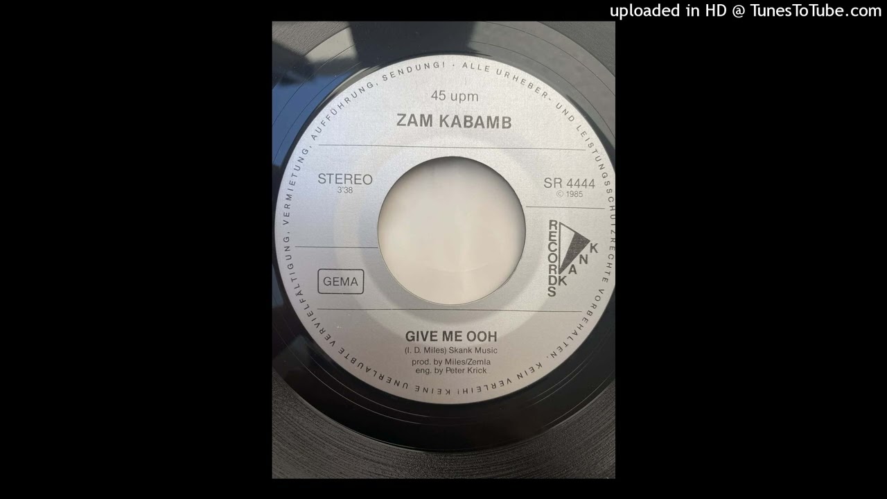 Zam Kabamb Give me ooh Skank Records