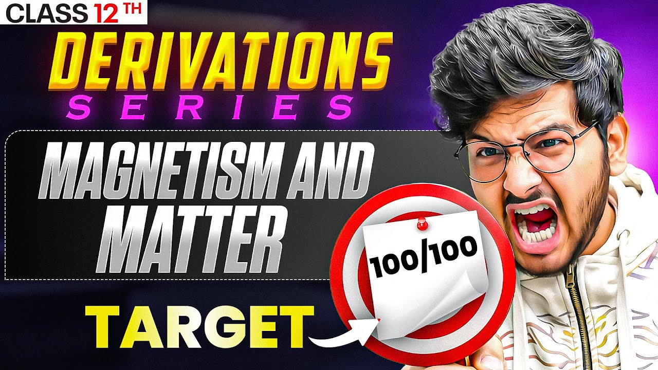 Magnetism And Matter Important Derivations One Shot Class 12th Physics boards 2026 | Derivations 