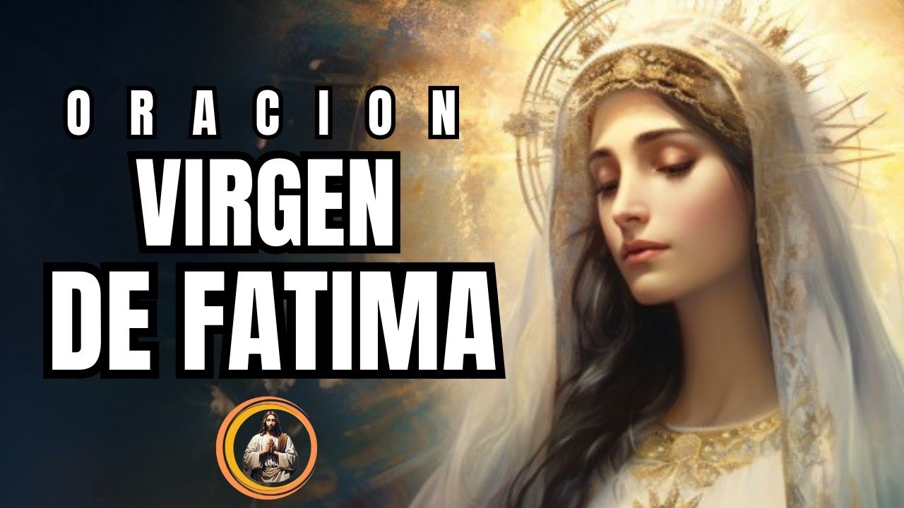 Oración a la Virgen de Fátima para casos Desesperados y Urgentes #oracion #oraciónpoderosa
