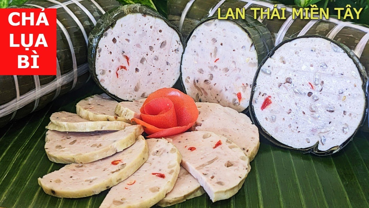 TẾT SẮP ĐẾN | HÃY LÀM NGAY CHẢ LỤA BÌ KIỂU MỚI | GÓI BẰNG LÁ CHUỐI | MÓN NGON CHO NGÀY TẾT