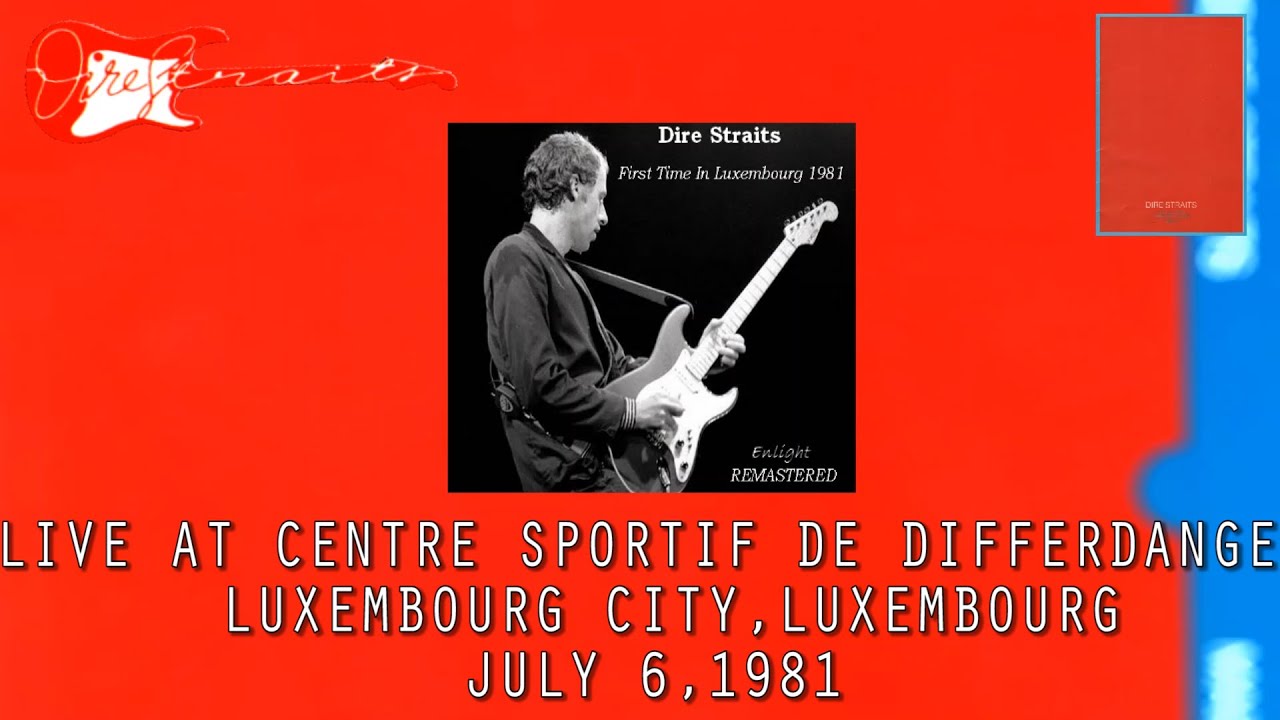 Dire Straits - 07/06/1981- Live in Luxembourg (Full Concert) (Audio Only)