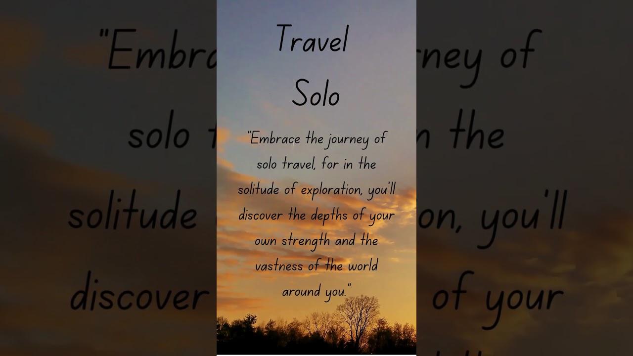 inspirational Solo Travel Quotes #soloexplorer #motivation #solotravel #solotrip