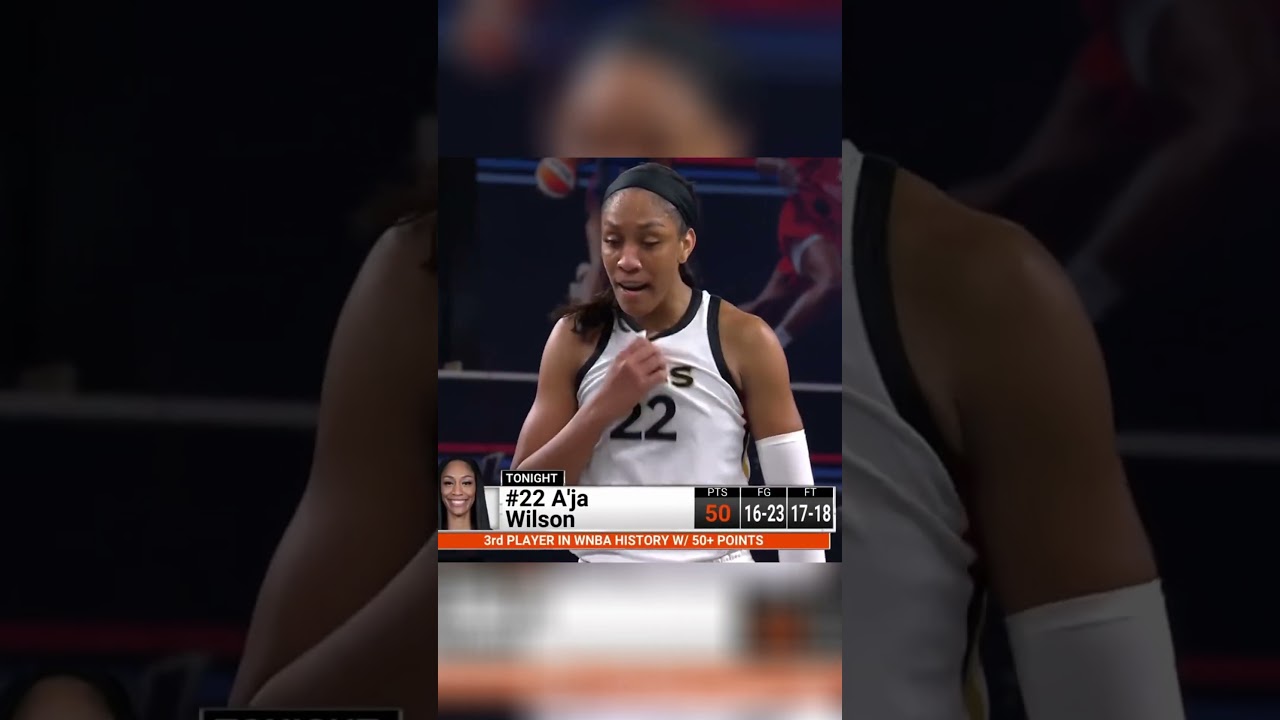 A’JA WILSON 53 POINTS 🔥