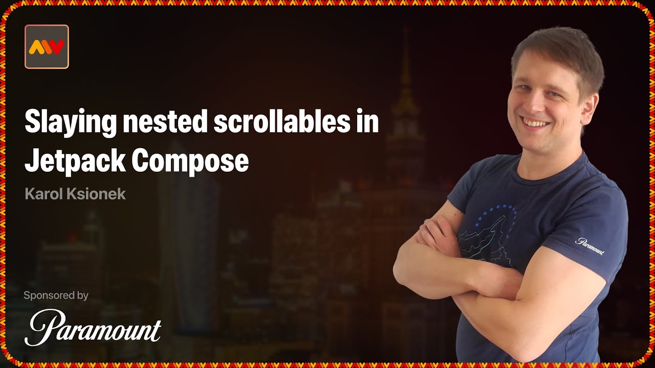 Mobile Warsaw #93: KAROL KSIONEK - Slaying nested scrollables in Jetpack Compose