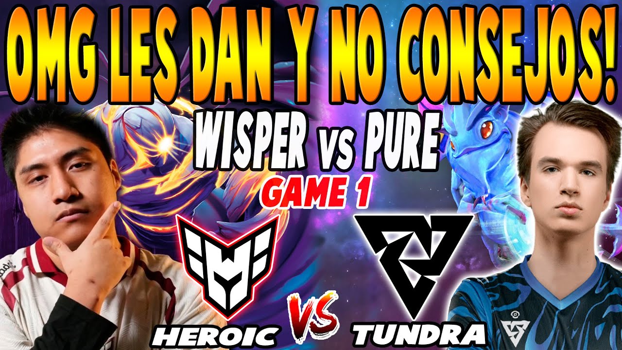 HEROIC vs TUNDRA [GAME 1] BO3 - WISPER, SOFIELD vs PURE - PGL WALLACHIA #6 DOTA 2