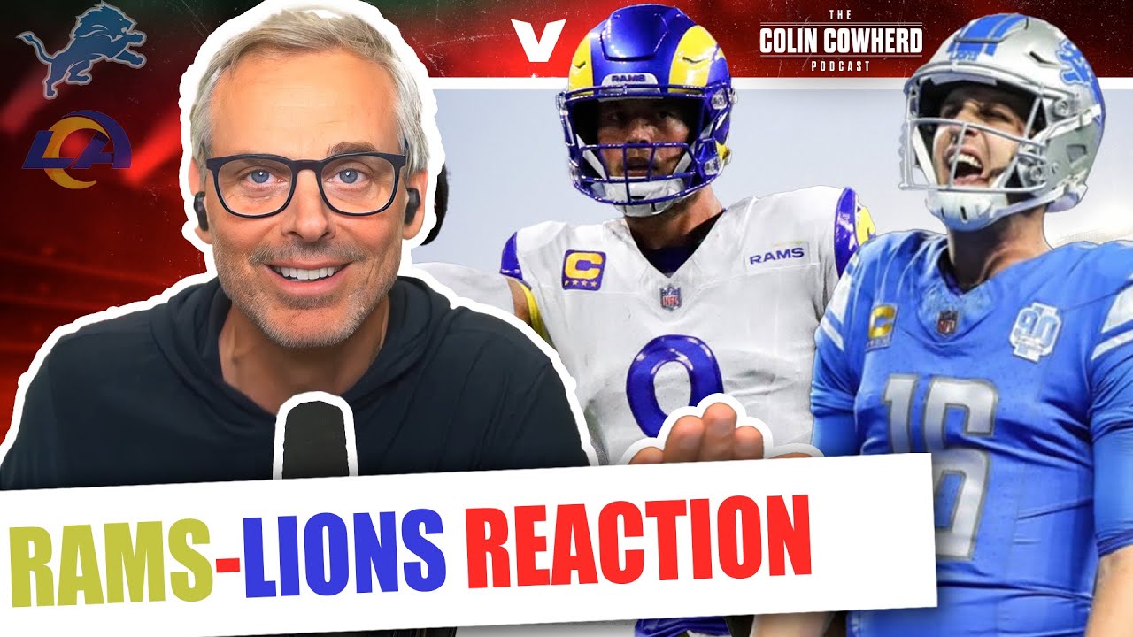 Rams-Lions reaction: Goff gets revenge vs. McVay, Matt Stafford best QB in NFC | Colin Cowherd NFL