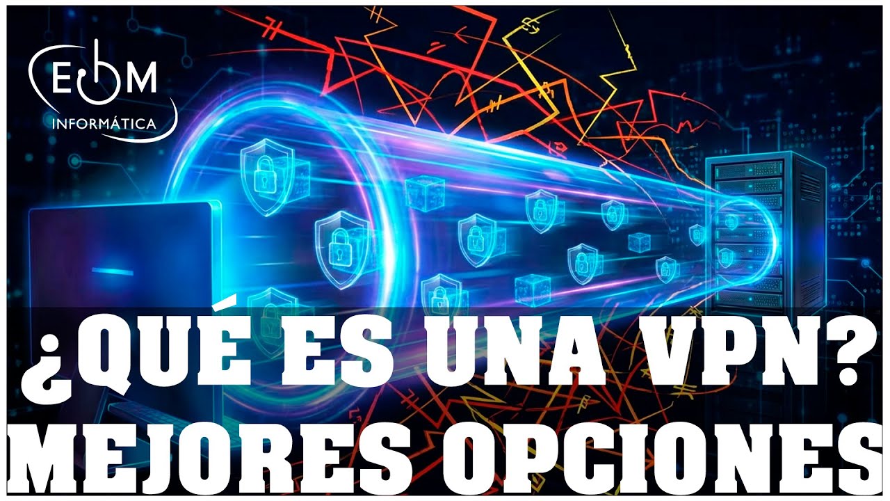 ¿QUÉ ES UNA VPN Y PARA QUÉ SIRVE? USOS REALES Y LAS MEJORES OPCIONES