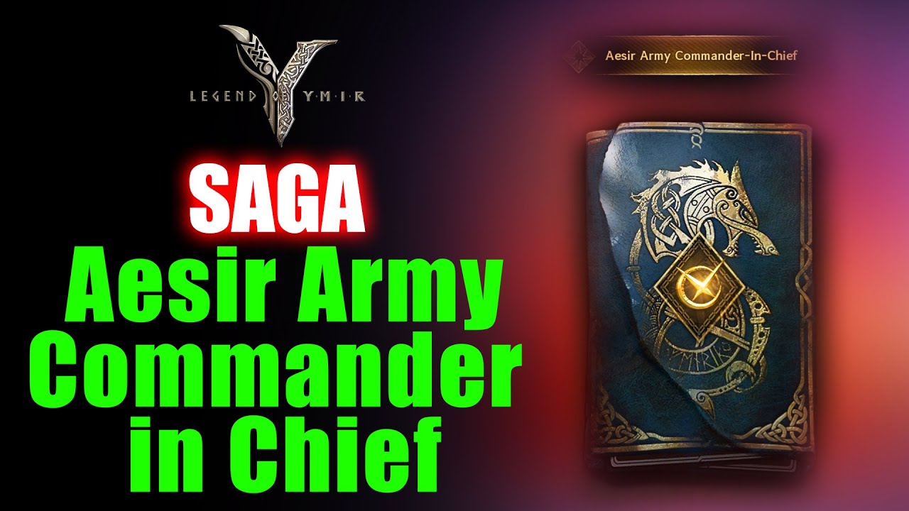 Legend of Ymir: Aesir Army Commander in Chief &ndash; Full Saga Guide!