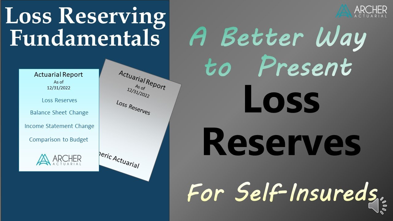 A Better Way to Present Loss Reserves (P&C Self-Insureds) - P&C Insurance - Actuarial 101