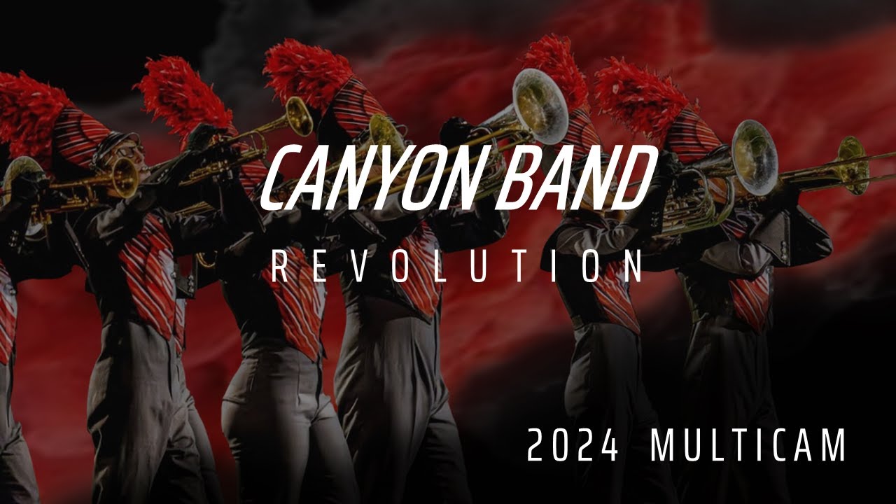 Revolution - A Canyon High School Band Multicam