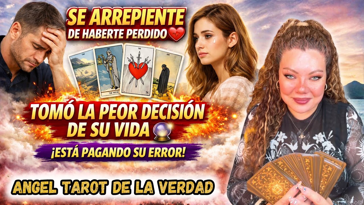 💔SE ARREPIENTE DE HABERTE PERDIDO💥SABE que TOMÓ la PEOR DECISIÓN de su VIDA🔮ESTÁ PAGANDO SU ERROR🔮