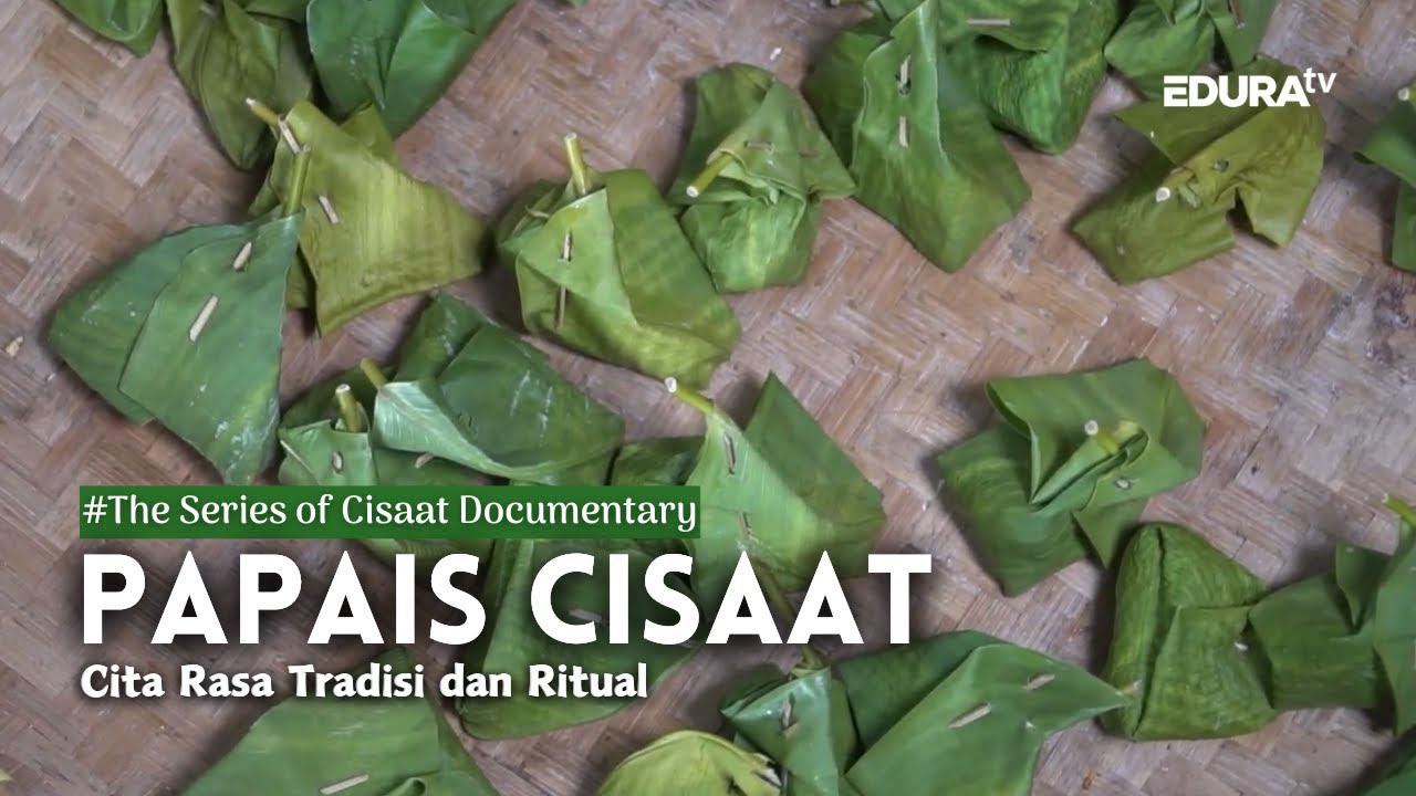 PAPAIS CISAAT- Episode #04 Seri Dokumenter Cisaat