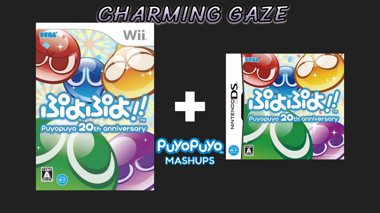 Charming Gaze - Puyo Puyo!! 20th Anniversary (Wii + Nintendo DS) Mashup