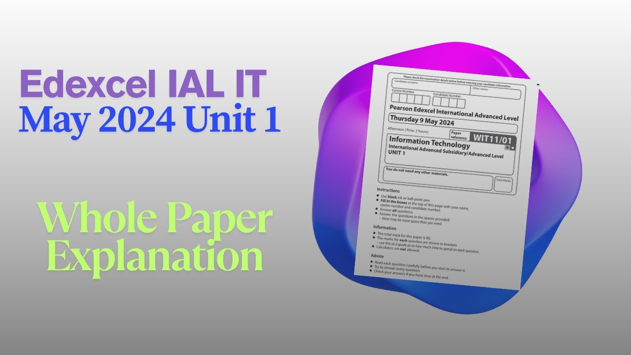 Edexcel IAL IT Unit 1 May 2024 Past Paper Solution | Last Minutes Tips