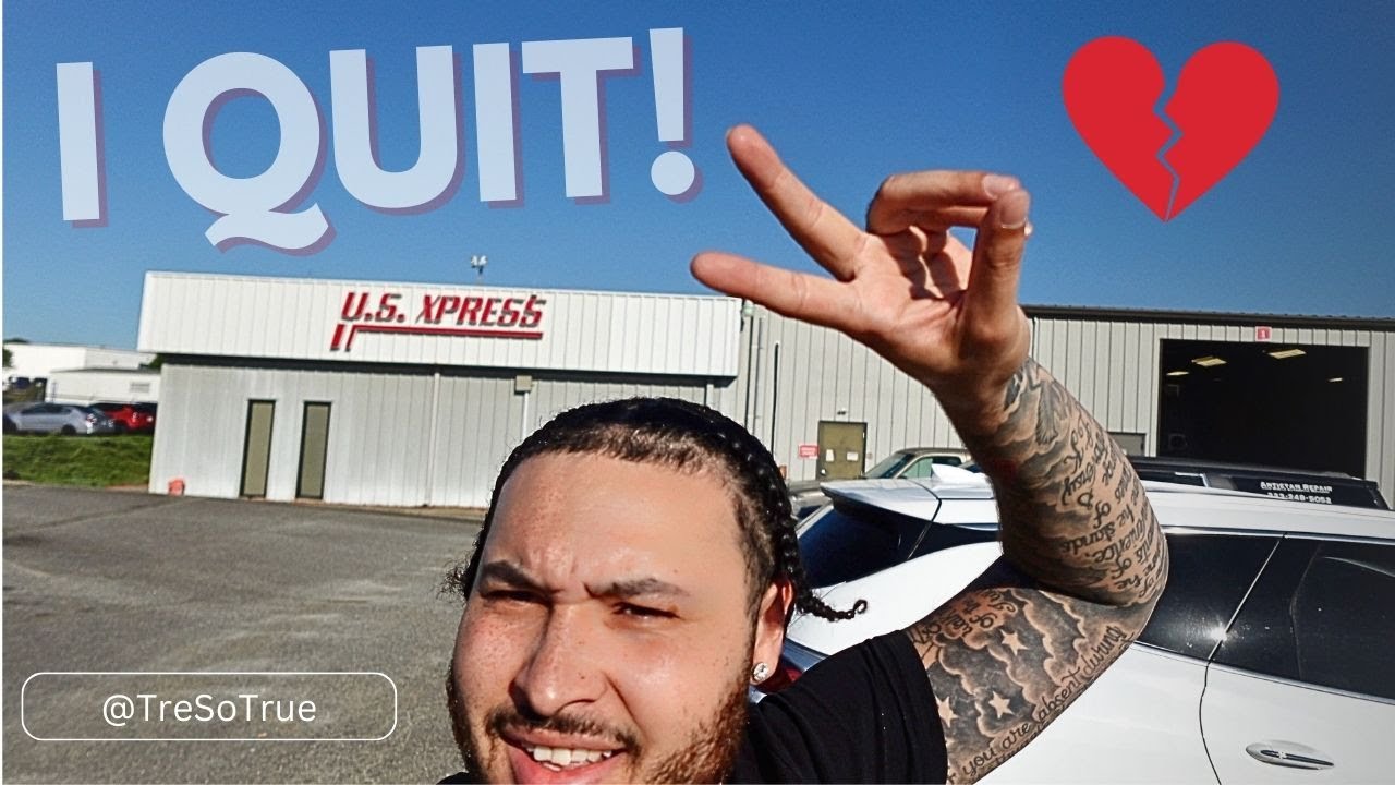The Truth On Why I Quit Driving For UsXpress!