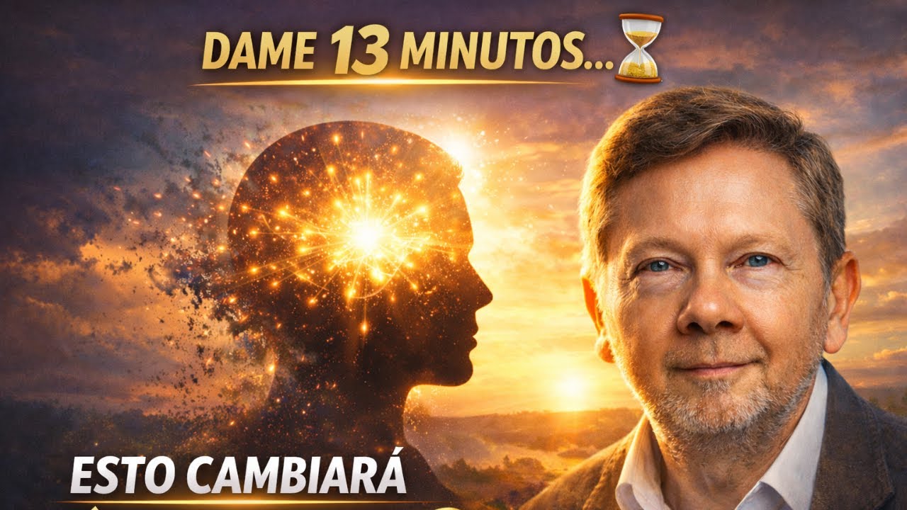 DAME 13 MINUTOS 🧠✨ Y DEJA DE IDENTIFICARTE CON TU MENTE | DESPERTAR ESPIRITUAL | Eckhart Tolle