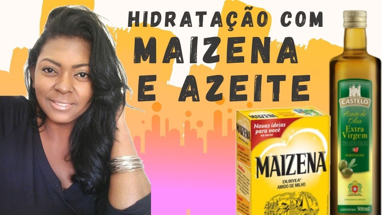 Hidratação com Maizena e Azeite