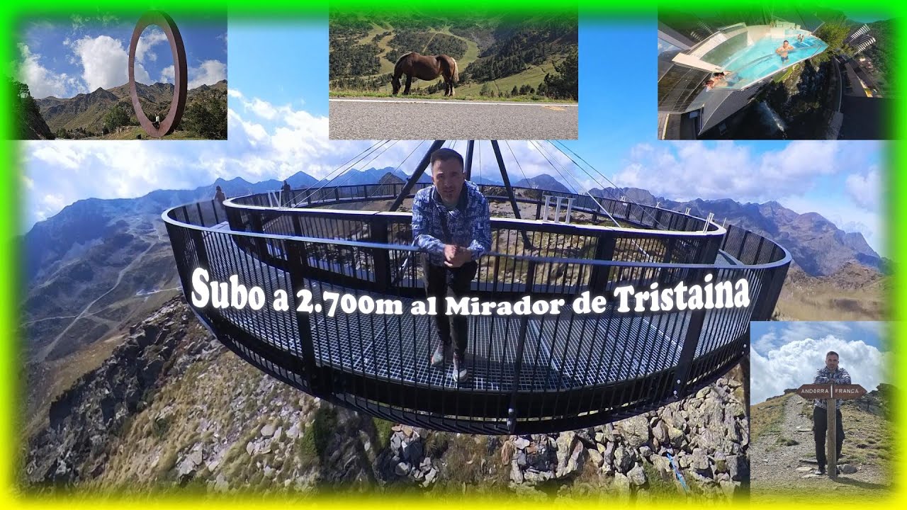 Acabo mi aventura visitando el Mirador de Tristaina y Caldea  #112