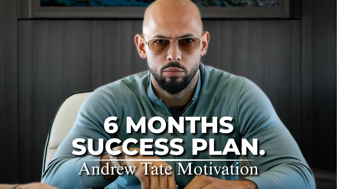 Andrew Tate: How to TRANSFORM Your LIFE in 6 Months &ndash; The Millionaire Blueprint 💰