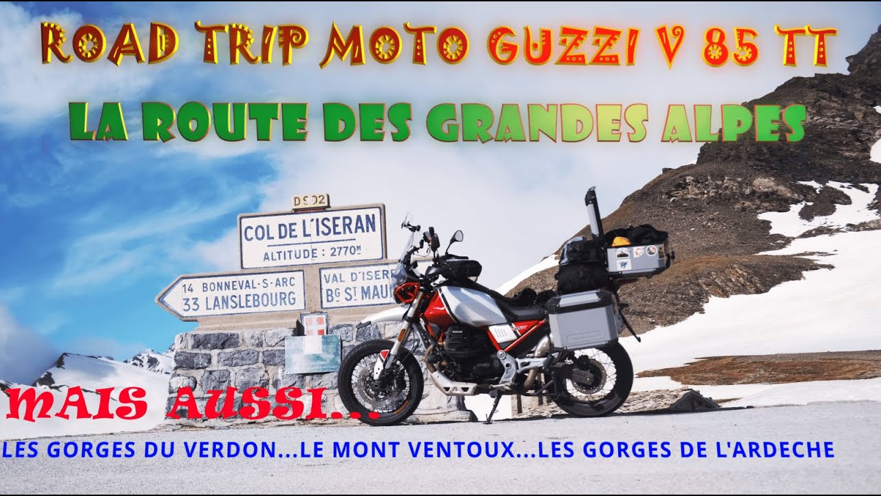 ROAD TRIP MOTO GUZZI V85TT - LA ROUTE DES GRANDES ALPES 2024 - PARTIE 1/2