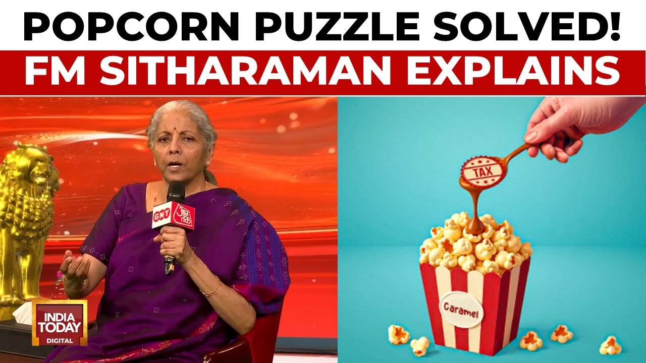 GST on Popcorn Puzzle Solved: Finance Minister Nirmala Sitharaman Explains | India Today