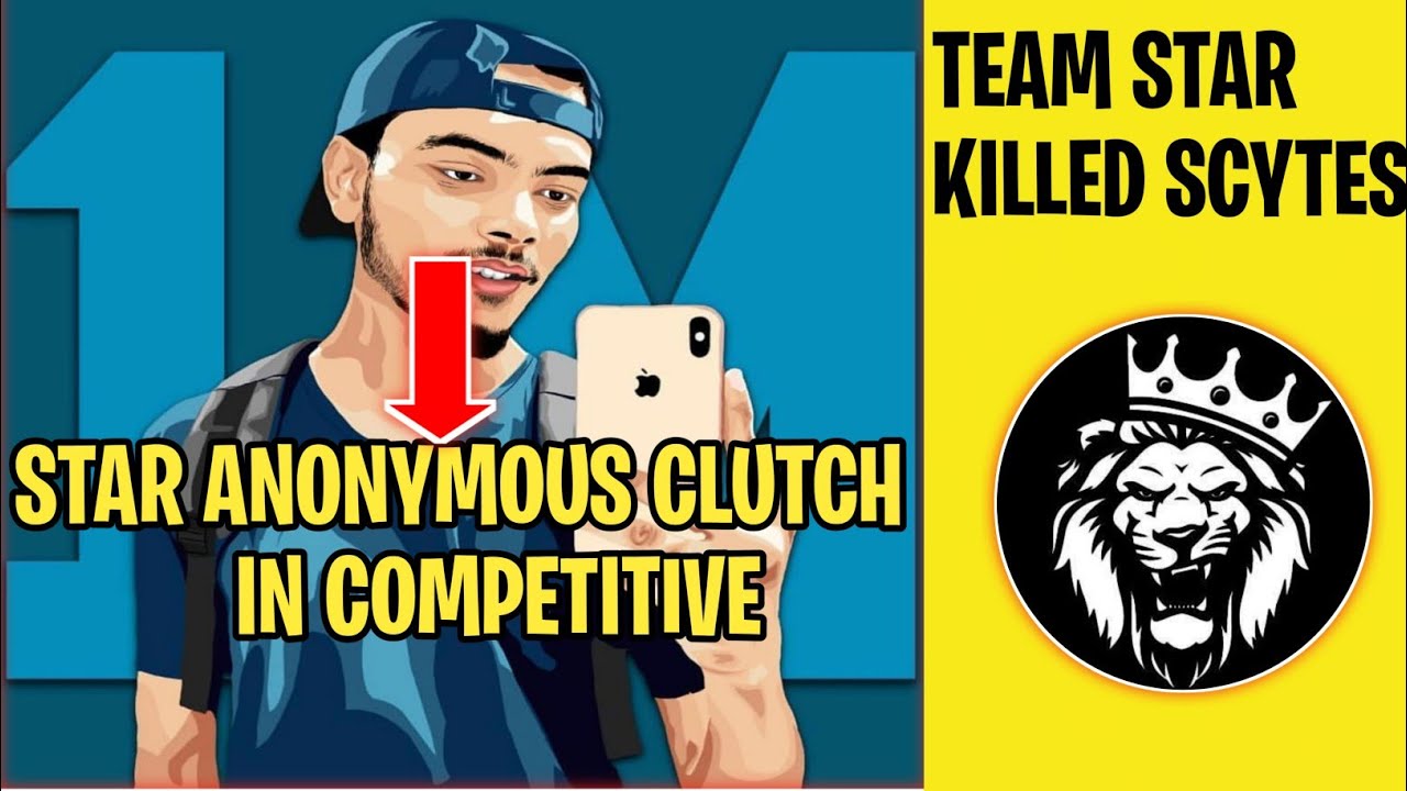 STAR ANONYMOUS FIRST CLUTCH IN COMPETITIVE | Team Star killed Syctes | Star anonymous domination