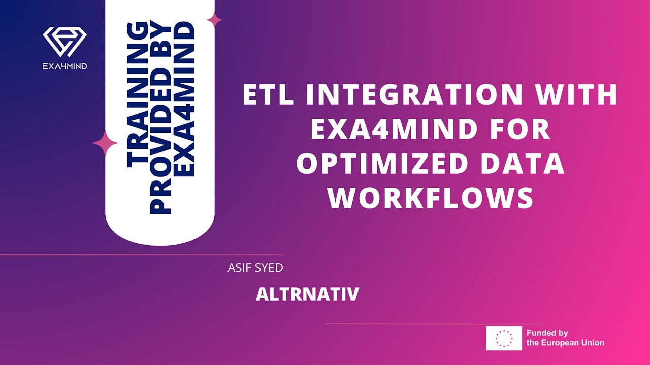 EXA4MIND training: ETL Integration with EXA4MIND for Optimized Data Workflows | Altrnativ