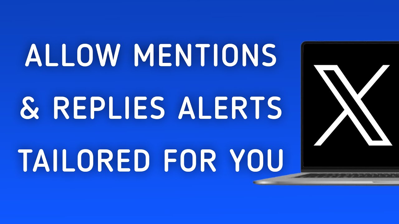 How To Allow Mentions And Replies Notifications Tailored For You On X (Twitter) On PC (New Update)