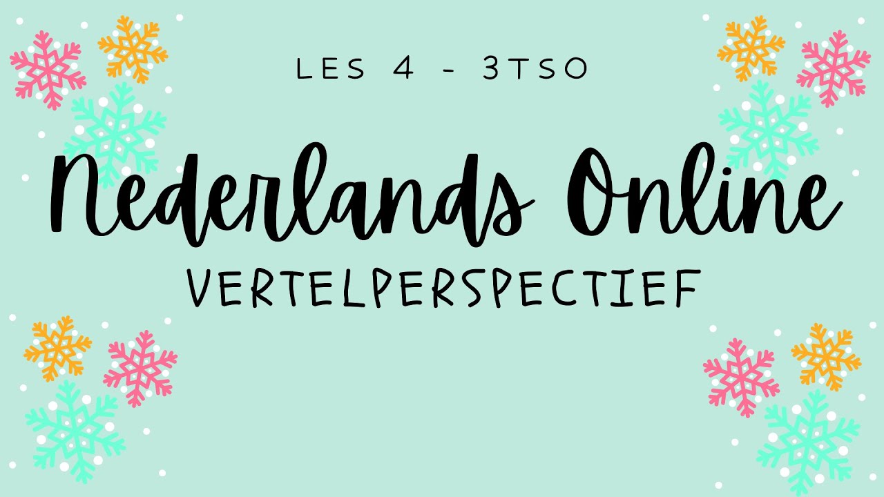 Nederlands 3TSO - LES 4: Vertelperspectief