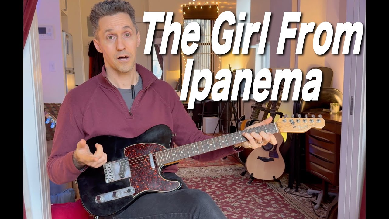 The Girl From Ipanema - Guitar Lesson