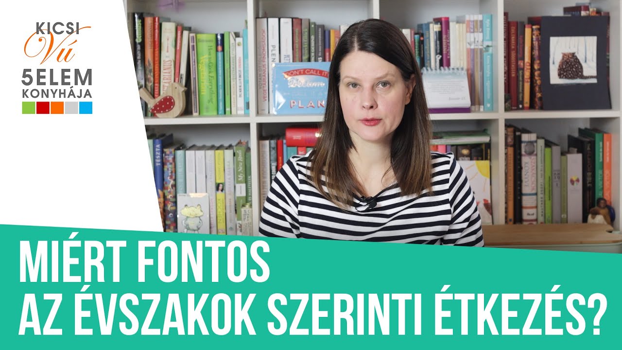 Mi&eacute;rt fontos az &eacute;vszakok szerinti &eacute;tkez&eacute;s?