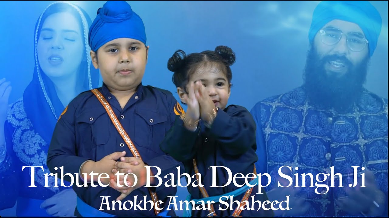 Tribute to Baba Deep Singh Ji | Anokhe Amar Shaheed (Cover) | Arpana Kaur | Bhai Nirmal Singh Khalsa