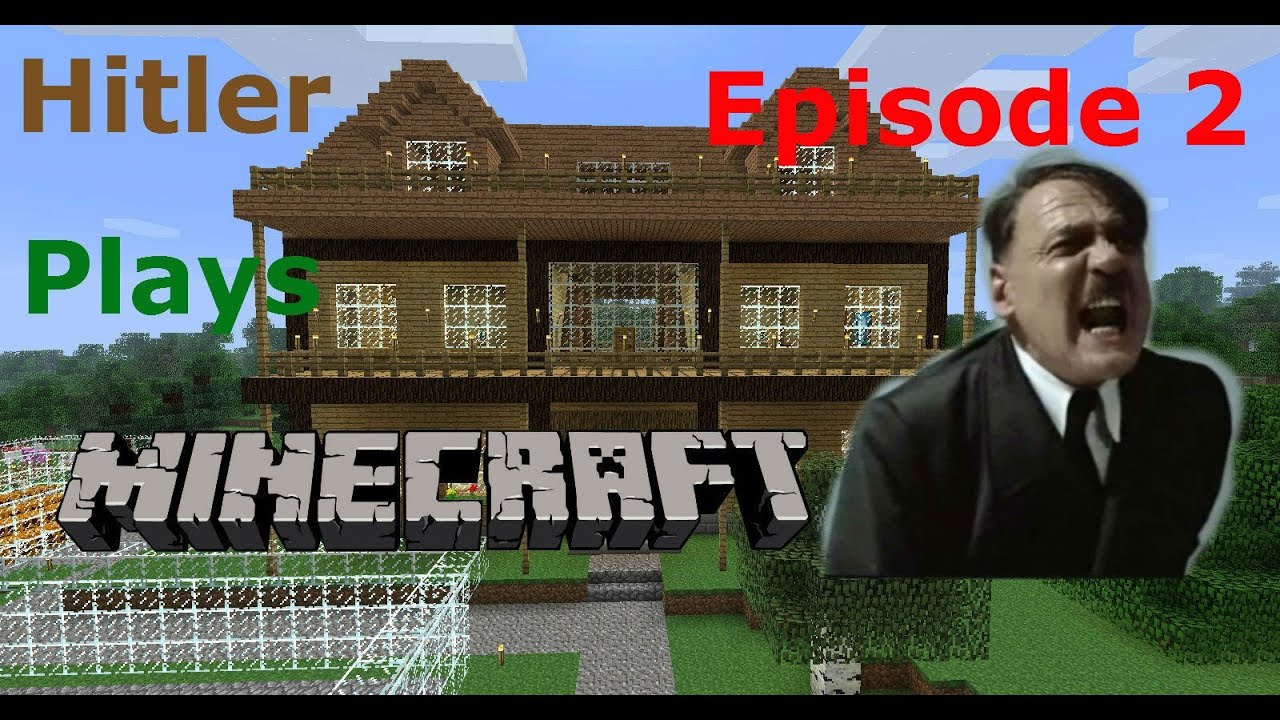 Hitler Plays Minecraft - Episode 2 (Angry German Kid)