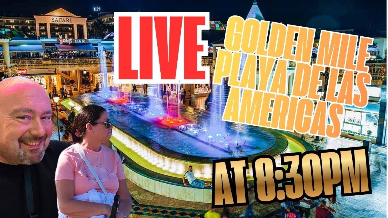 Las Americas Golden Mile, Veronica's Strip and Linikers - Las Americas, Tenerife LIVE!