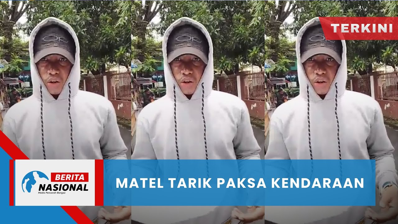 Berita Nasional Terkini | Matel Tarik Paksa Kendaraan