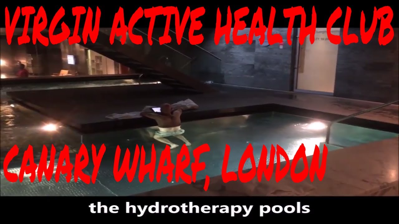 Virgin Active Health Club & Day Spa - Canary Wharf, London
